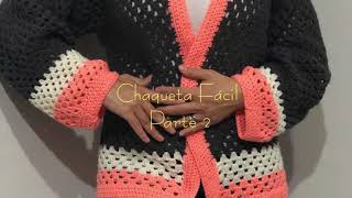 Chaqueta  Fácil tejida al Crochet - Parte 2