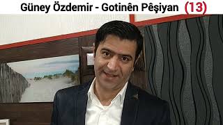 Güney Özdemir - Gotinên Pêşiyan / 13