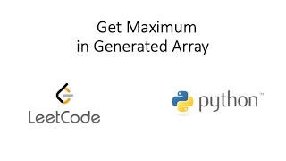 Leetcode - Get Maximum in Generated Array (Python)