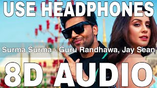 Surma Surma (8D Audio) || Guru Randhawa || Jay Sean || Larissa Bonesi || Vee Music