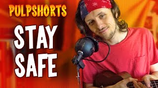 #StaySafe Original Song by Emergency Spork // Pulpshorts Music