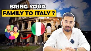How to bring your family on Italy Student visa ? Italy Family Reunion Visa