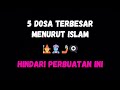 5 dosa terbesar menurut islam