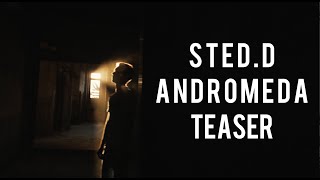 sted.d - ANDROMEDA (TEASER 2015)