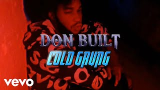 Don Built - Cold Grung (Official Video)