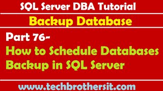 SQL Server DBA Tutorial 76-How to Schedule Databases Backup in SQL Server