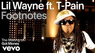 Lil Wayne - The Making of 'Got Money' (Vevo Footnotes) ft. T-Pain