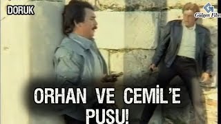 Doruk - Orhan ve Cemil'e Pusu