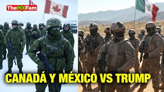 MEXICO Y CANADA VS TRUMP: LISTOS PARA LA GRAN BATALLA COMERCIAL | TheMXFam