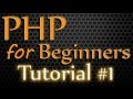 PHP for Beginners Tutorial 1 - Intro to PHP