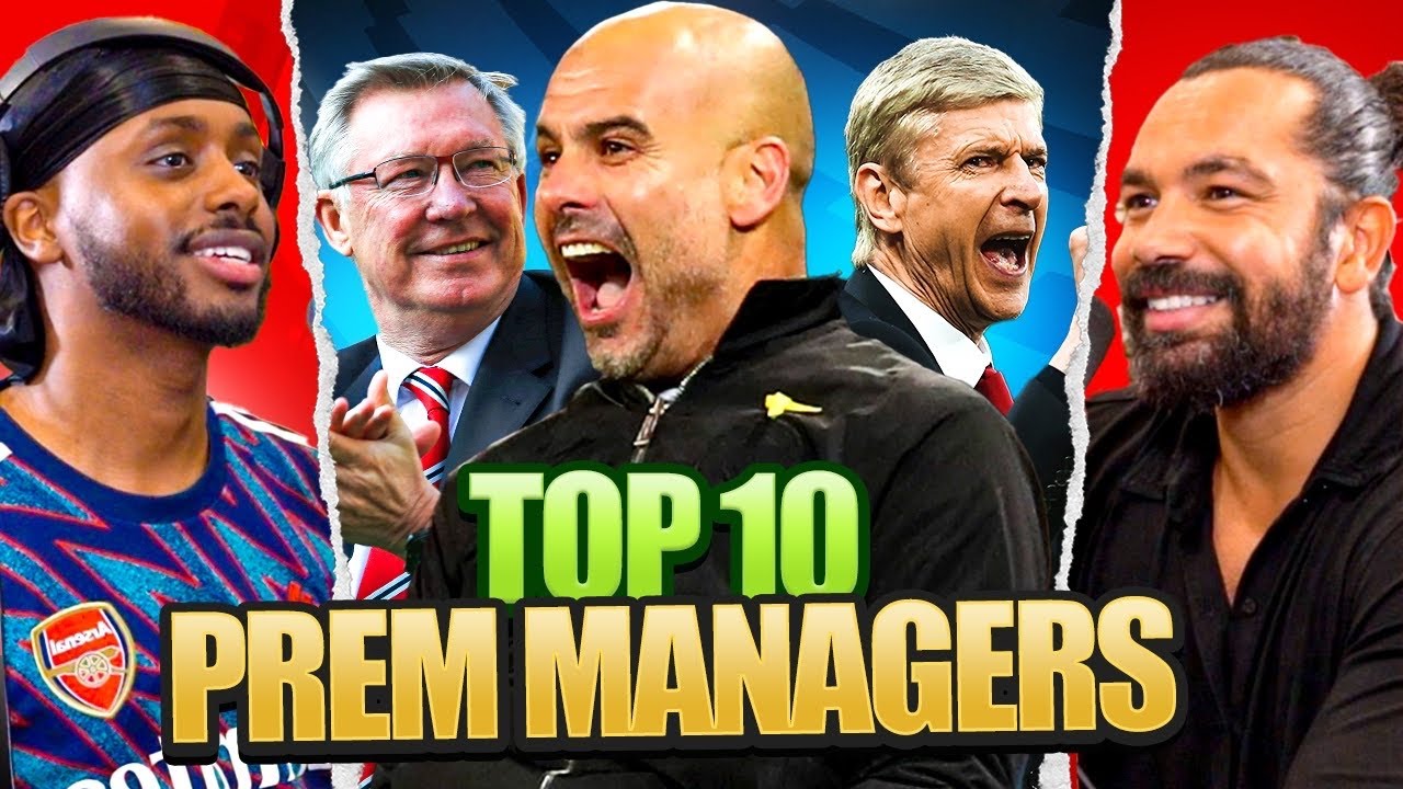 DEBATE: Our TOP 10 GREATEST Premier League Managers Ever! - YouTube