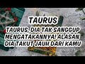 TAROT HARI INI🌹 TAURUS, DIA TAK BISA MENGATAKAN! DIA TAKUT JAUH DARIMU #tarothariini #generalreading