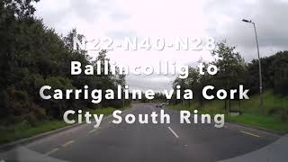 Ballincollig to Carrigaline via Cork City South Ring, N22-N40-N28, Ireland