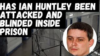 Has Ian Huntley been ATTACKED Inside Prison