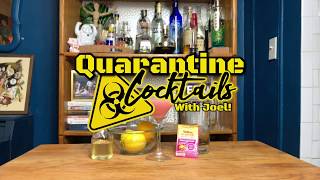 Quarantine Cocktails with Joel! Episode 1: The Quarantini