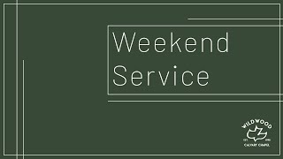 Weekend Service | 5:00pm | January 11th, 2025