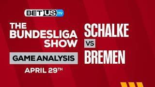 Schalke vs Werder Bremen | Bundesliga Expert Predictions, Soccer Picks & Best Bets