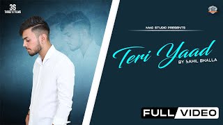 Teri Yaad | Official Video | Sahil Bhalla | Directoshivam | Mag Studio | New Punjabi Sad Songs 2019