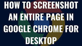 How to Screenshot an Entire Page in Google Chrome for Desktop