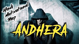 Andhera || Motivational Rap Song in Hindi 2019 || Nishayar