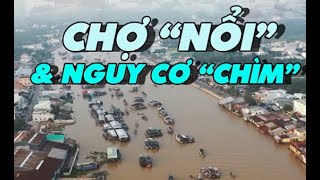 Chợ nổi và nguy cơ chìm | VTV24