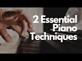 Two Essential Piano Techniques Revealed