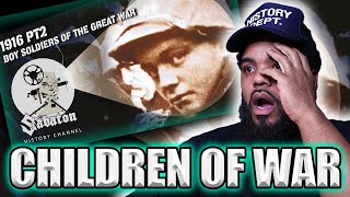 Sabaton History- 1916 (Pt. 2) Child Soldiers 121- AMRICAN HIP HOP HEAD REACTS