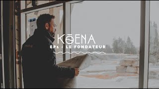 ÉPISODE 1 - Le Fondateur - Koena Spa - Bains Nordiques