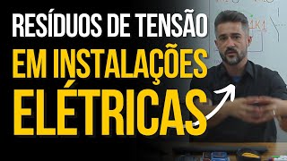 Como Eliminar Resíduos de Tensão em Instalações Elétricas | Guia Prático