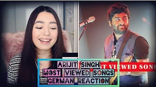 GERMAN REACTION | Arijit Singh Most Viewed Songs | Top Hits of Arijit Singh | Best Of Arijit Singh