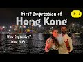 How Expensive is Hong Kong? Things We Did on 1st Day in HongKong | Our First Impression of HongKong