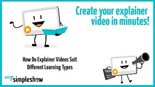 How Do Explainer Videos Suit Different Learning Types - mysimpleshow