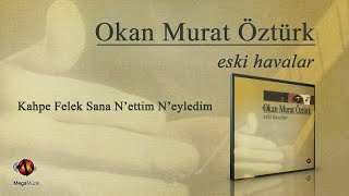 Okan Murat Öztürk - Kahpe Felek