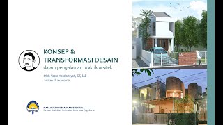 Kuliah Arsitektur - Konsep dan Transformasi Desain