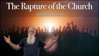 The Rapture in the Book of Revelation