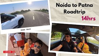 Noida To Patna road trip || solo drive || 14 hrs ||