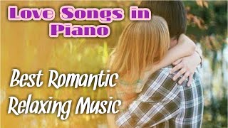 Love Songs in Piano Best Romantic Relaxing Music