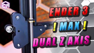 How To Install Dual Z Axis Lead Screw On Creality Ender 3 Max (Using A Regular Ender 3 Kit!)
