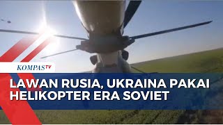 Ukraina Pakai Helikopter Tempur Era Soviet Lawan Jet Rusia
