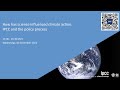 How has science influenced climate action: IPCC and the policy process