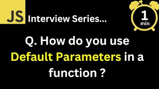 JavaScript Interview - Q How do you use default parameters in a function ?