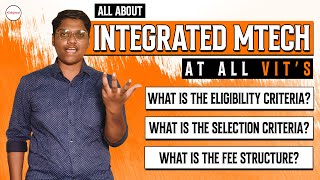 VIT Integrated MTech: Everything you need to know!  ||  #lokaghnani