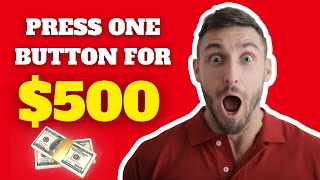 Get paid $500+ For FREE By Pressing One Button! (Make Money Online 2022)