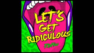 Redfoo - Let's Get Ridiculous (REMIX)