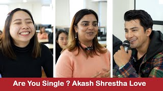 आकाश श्रेष्ठलाई अष्ट्रेलियामा बिदेशी केटीको प्रेम प्रस्ताब ? Are You Single ? Funny Moments