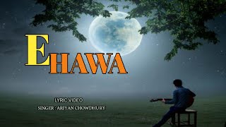 E HAWA | MEGHDOL × HAWA FILM | LYRIC VIDEO | TUSHON