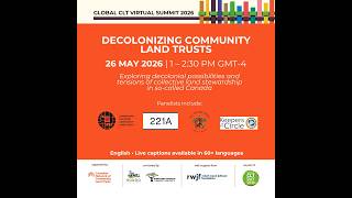 Decolonizing Community Land Trusts