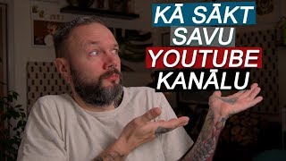 Kā Sākt Savu YouTube Kanālu