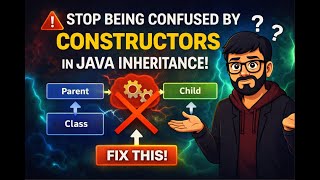 Stop Being Confused by Constructors in Java Inheritance