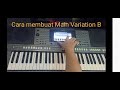 CARA MEMBUAT STYLE MAIN VARIATION B DI YAMAHA PSR (PART 2)